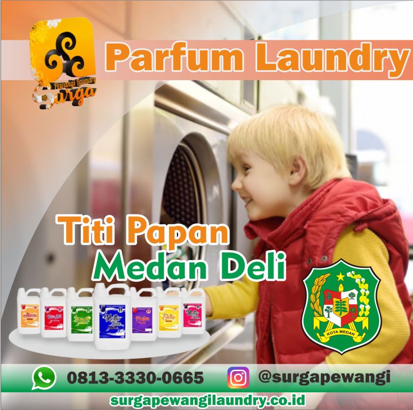 Parfum Laundry Titi Papan, Medan Deli